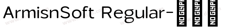 ArmisnSoft Regular字体转换